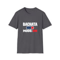 Bachata Mode On T-shirt