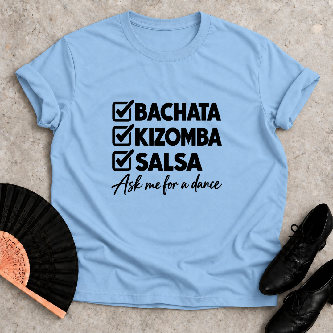 Ask Me For A Dance T-shirt